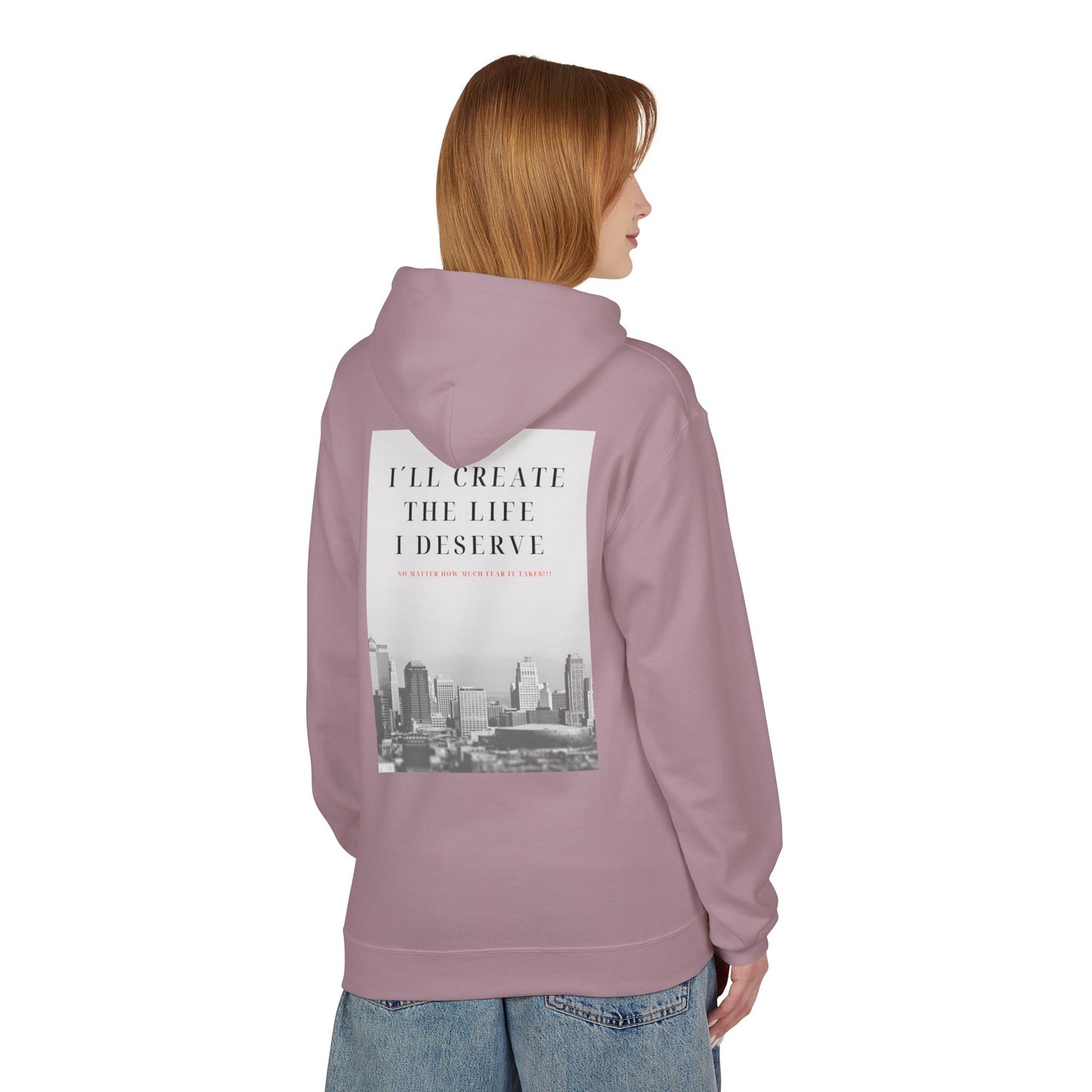 Motivational 'I'll Create the Life I Deserve' Hoodie — Inspirational Cityscape Fleece