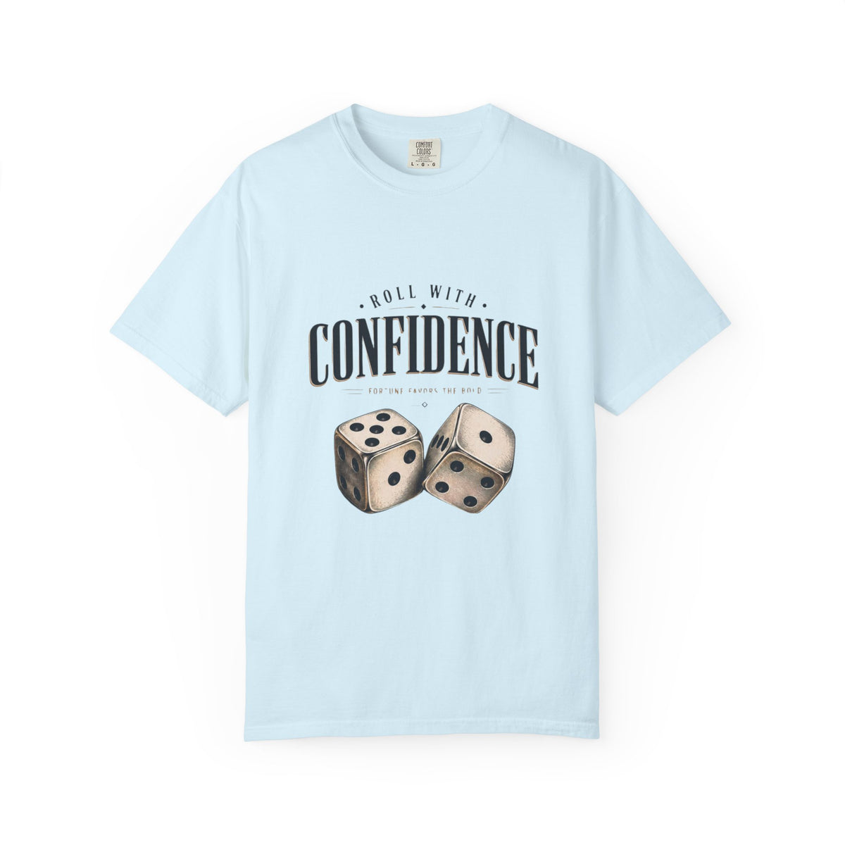 Confidence Dice T-Shirt — 'Roll With Confidence' Graphic Tee