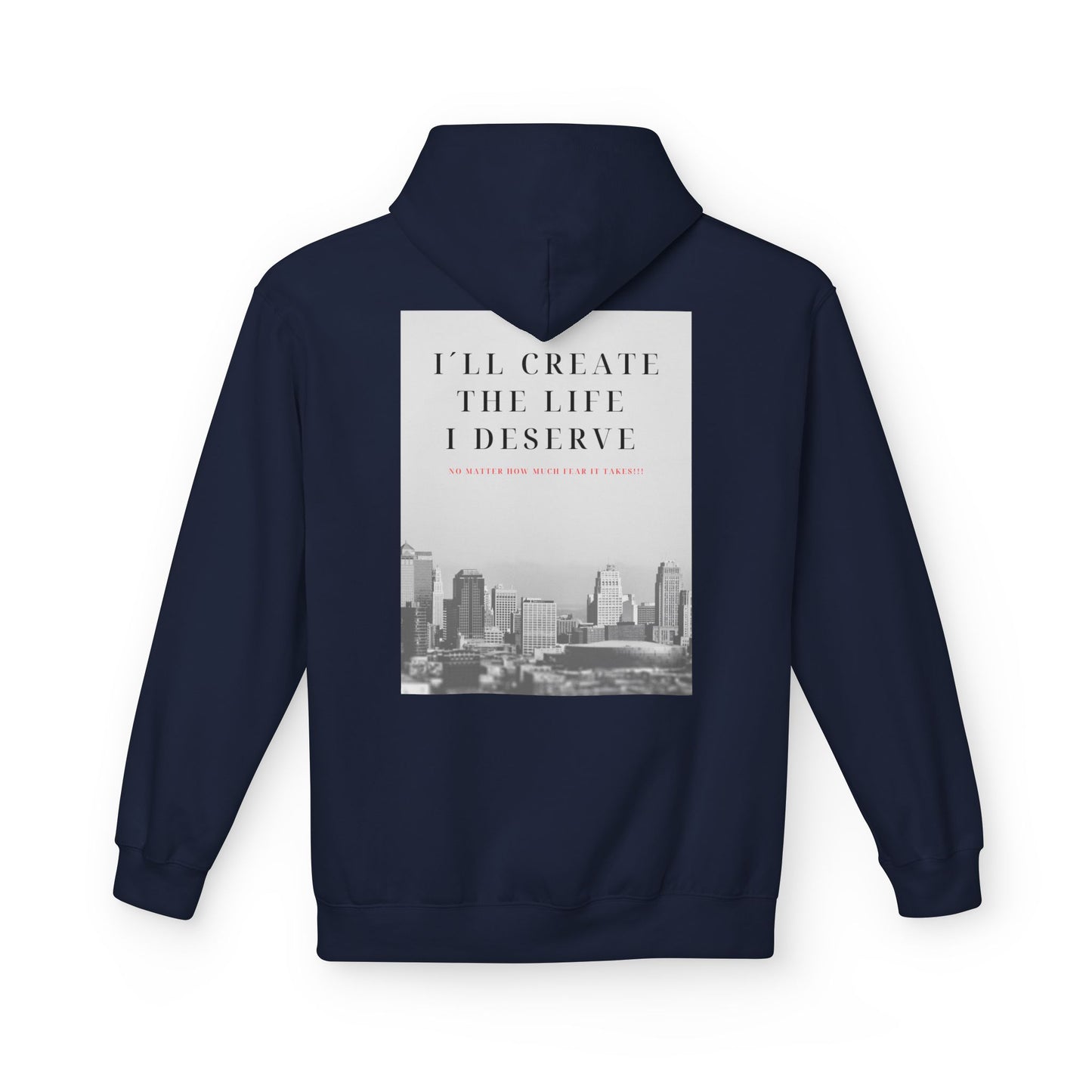 Motivational 'I'll Create the Life I Deserve' Hoodie — Inspirational Cityscape Fleece