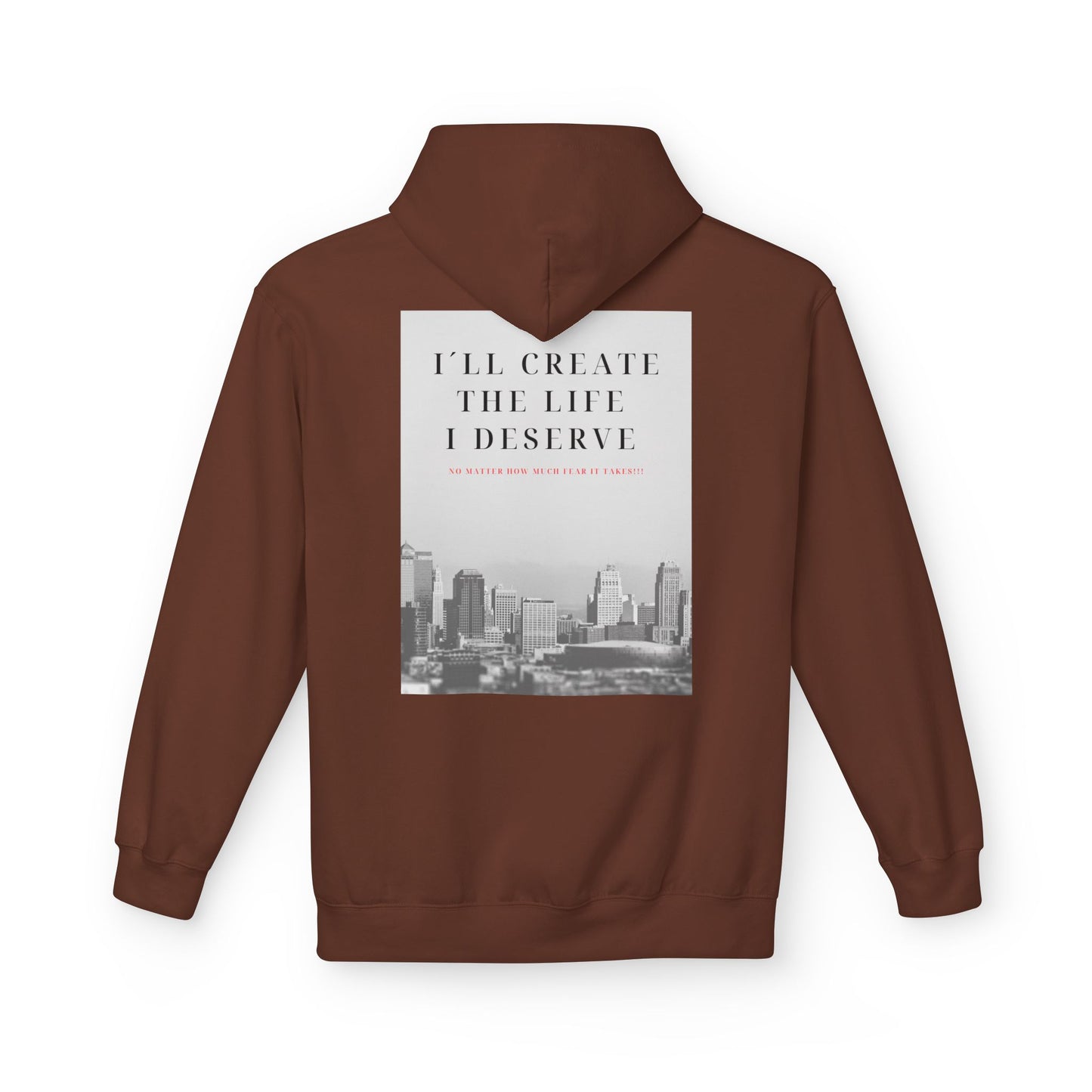 Motivational 'I'll Create the Life I Deserve' Hoodie — Inspirational Cityscape Fleece