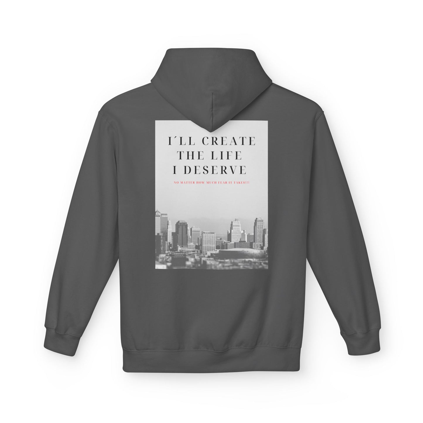 Motivational 'I'll Create the Life I Deserve' Hoodie — Inspirational Cityscape Fleece