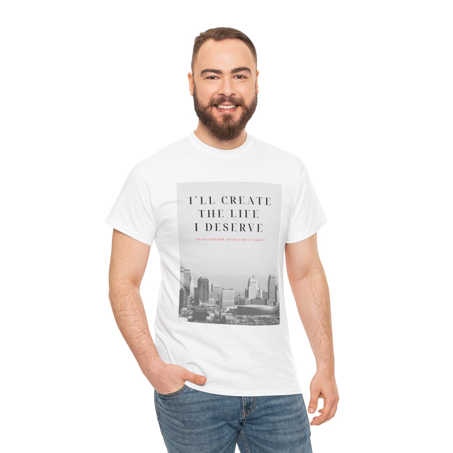 Motivational Graphic Tee — "I'll Create the Life I Deserve" Cityscape