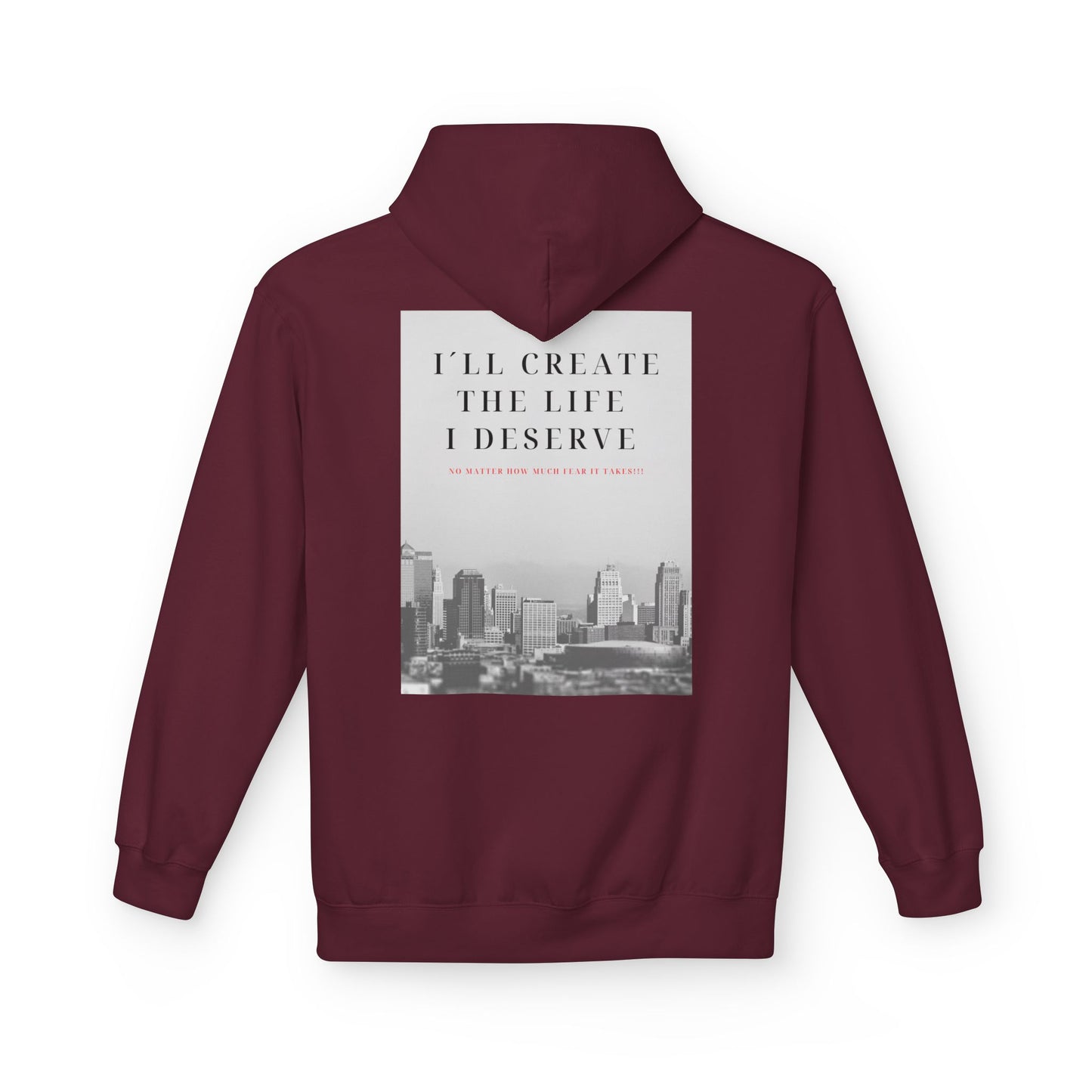 Motivational 'I'll Create the Life I Deserve' Hoodie — Inspirational Cityscape Fleece