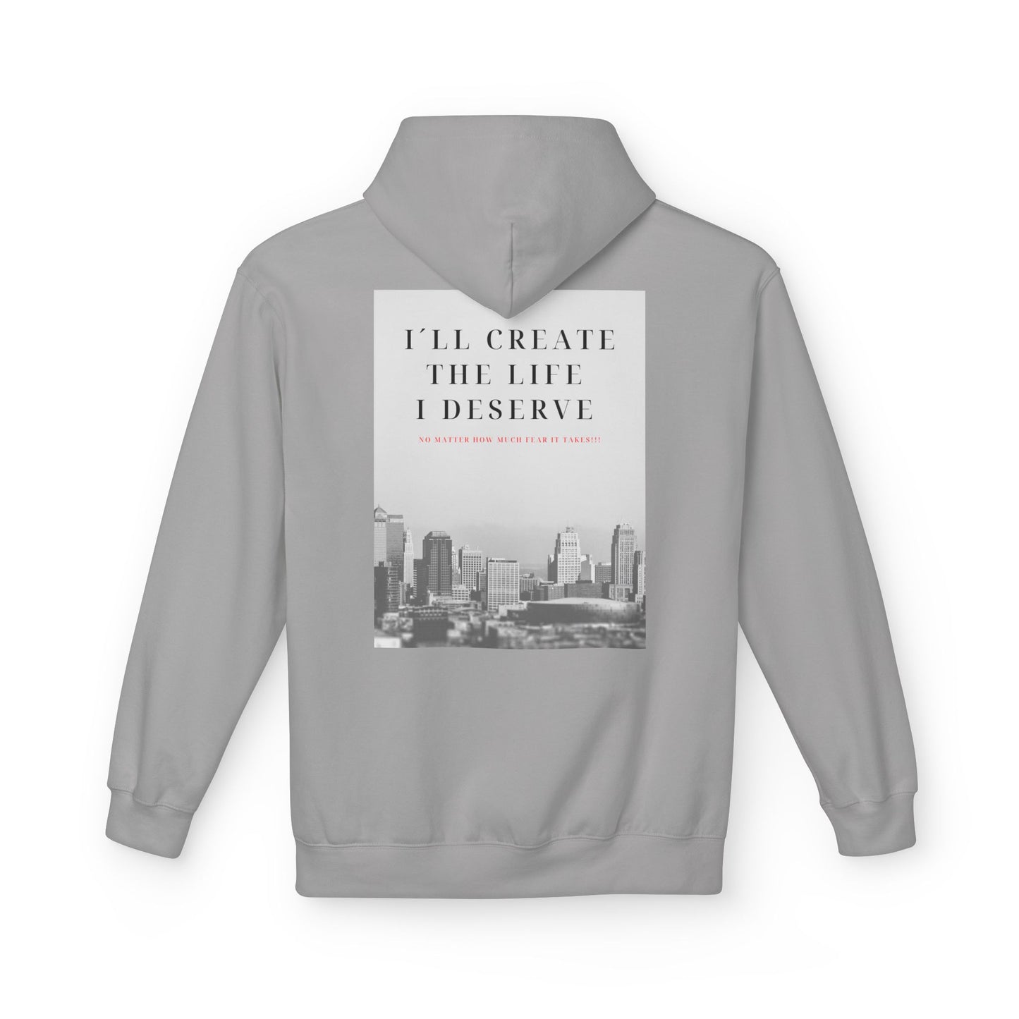 Motivational 'I'll Create the Life I Deserve' Hoodie — Inspirational Cityscape Fleece
