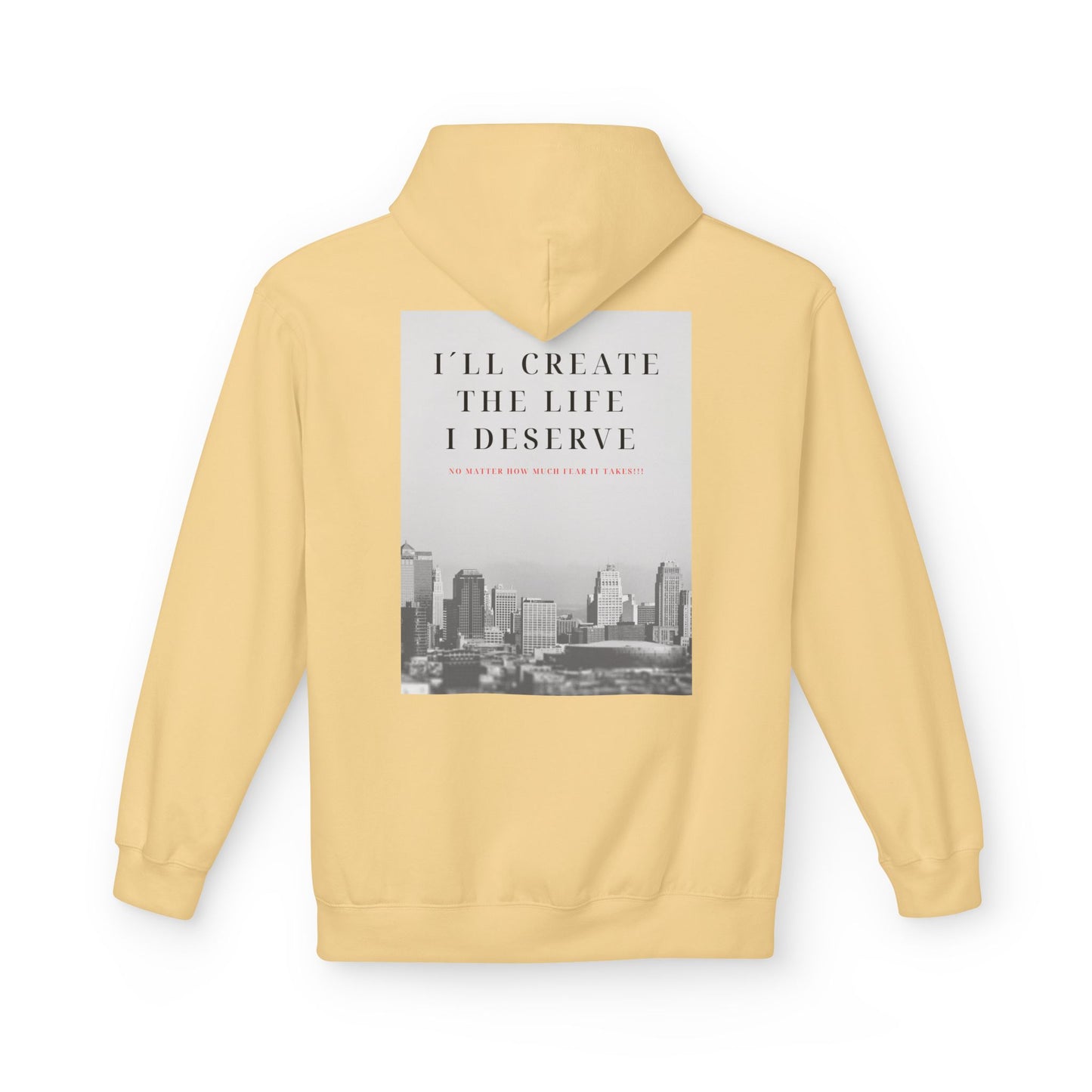 Motivational 'I'll Create the Life I Deserve' Hoodie — Inspirational Cityscape Fleece