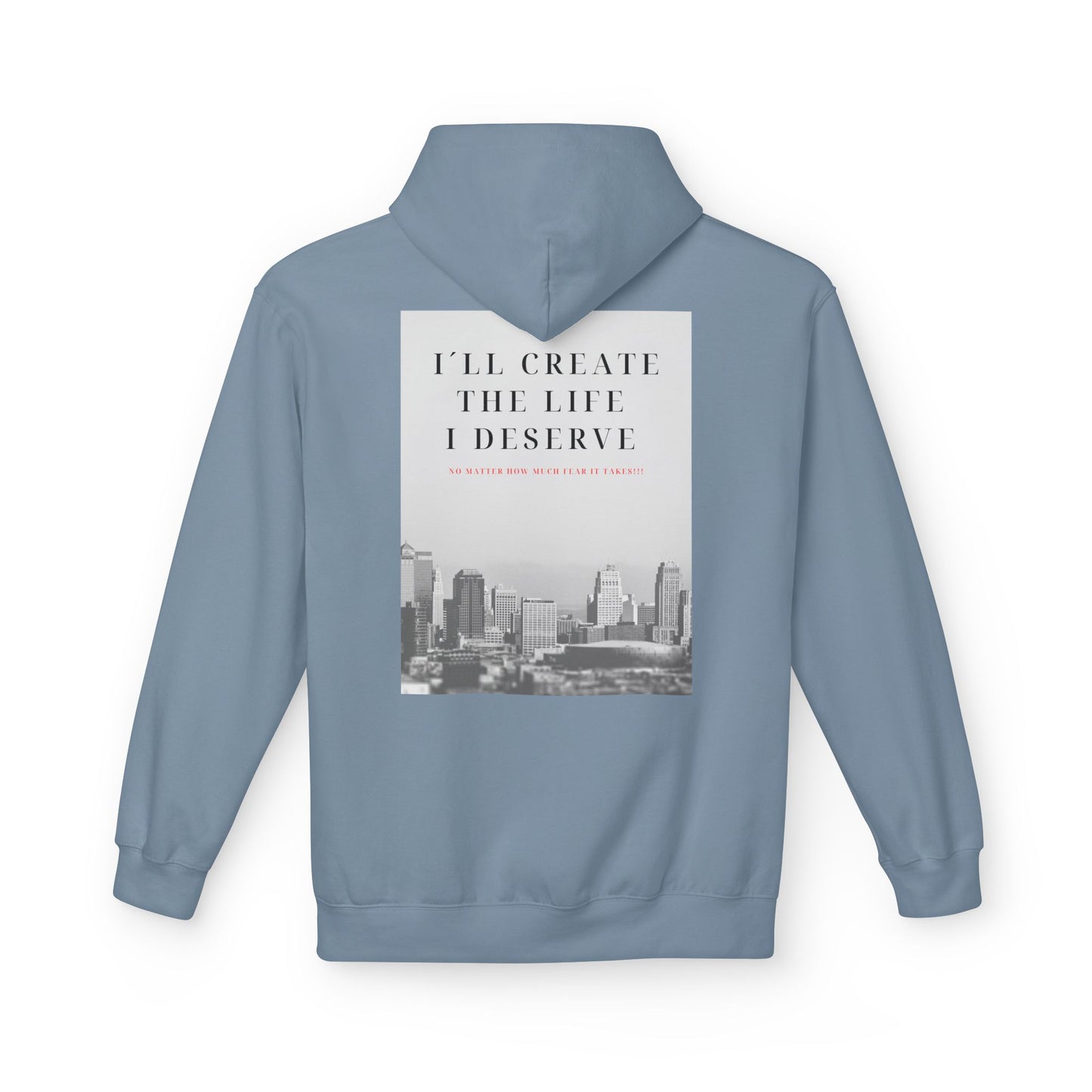 Motivational 'I'll Create the Life I Deserve' Hoodie — Inspirational Cityscape Fleece